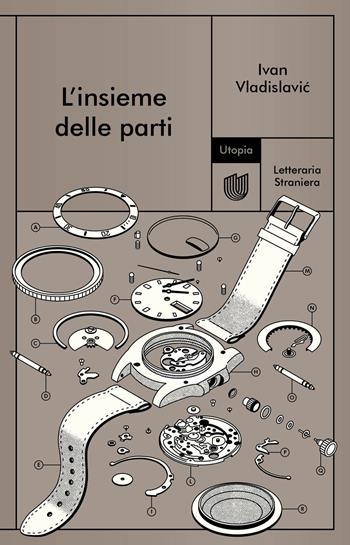 L'insieme delle parti - Ivan Vladislavic - Libro Utopia Editore 2025, Letteraria Straniera | Libraccio.it