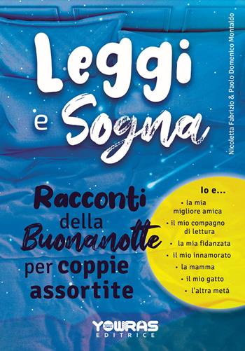 Leggi e sogna. Racconti della buonanotte per coppie assortite - Nicoletta Fabrizio - Libro Yowras Editrice 2021 | Libraccio.it