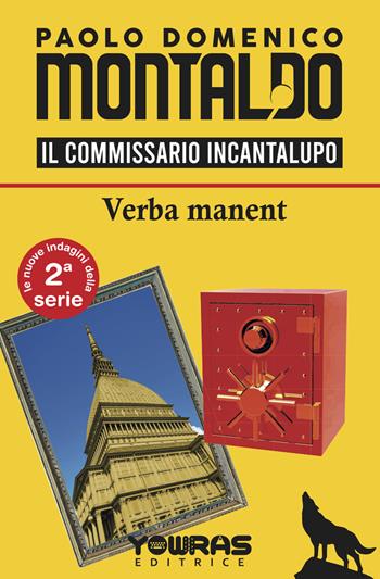 Verba manent. Il commissario Incantalupo - Paolo Domenico Montaldo - Libro Yowras Editrice 2023 | Libraccio.it