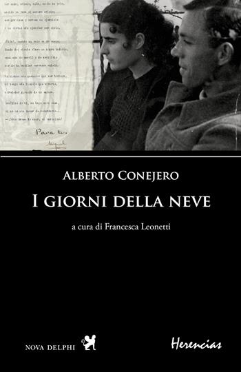 I giorni della neve. Testo spagnolo a fronte - Alberto Conejero - Libro Nova Delphi Libri 2022 | Libraccio.it