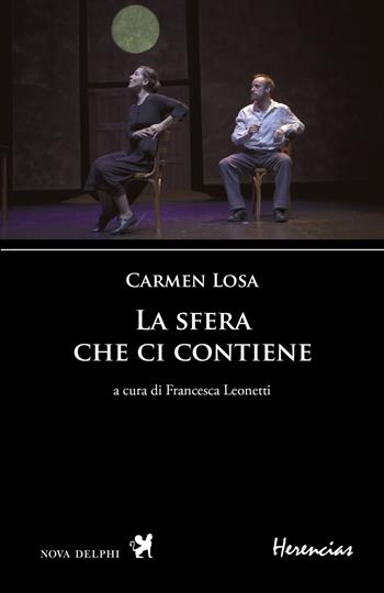 La sfera che ci contiene. Ediz. spagnola e italiana - Carmen Losa - Libro Nova Delphi Libri 2024, Herencias | Libraccio.it
