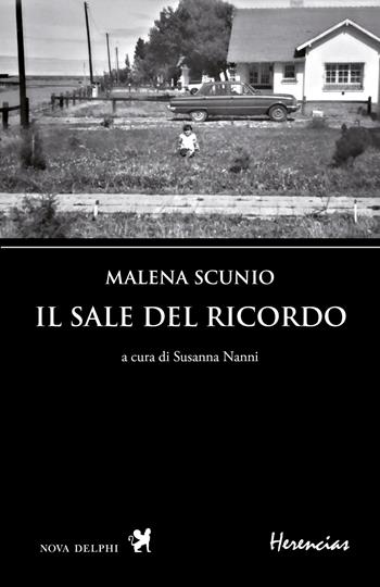 Il sale del ricordo - Malena Scunio - Libro Nova Delphi Libri 2024, Herencias | Libraccio.it