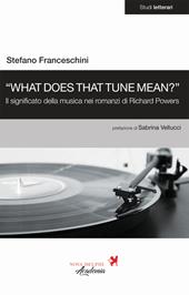 «What does that tune mean?». Il significato della musica nei romanzi di Richard Powers