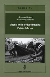 Viaggio nella civiltà contadina. L'olivo e l'olio evo