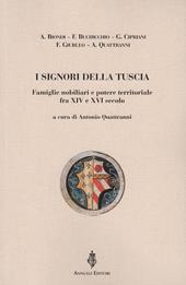 I signori della Tuscia. Famiglie nobiliari e potere territoriale fra XIV e XVI secolo