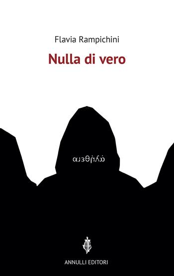 Nulla di vero - Flavia Rampichini - Libro Annulli 2022, Narrazioni | Libraccio.it