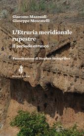 L'Etruria meridionale rupestre. Il periodo estrusco