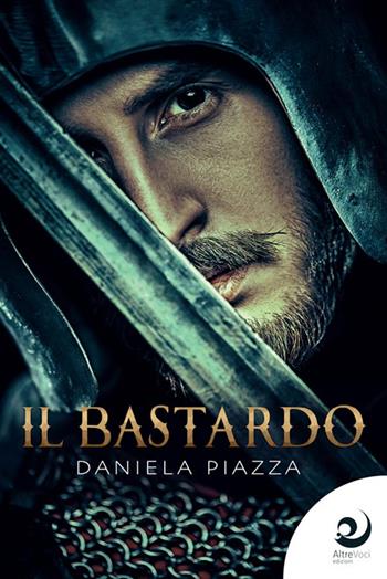 Il bastardo - Daniela Piazza - Libro Altrevoci Edizioni 2022, AltriTempi | Libraccio.it