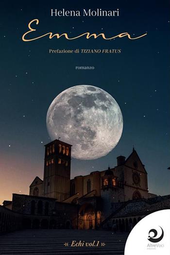 Echi. Vol. 1: Emma-Case - Helena Molinari - Libro Altrevoci Edizioni 2023, AltreStorie | Libraccio.it