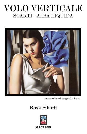 Volo verticale - Rosa Filardi - Libro Macabor 2021, Lilium | Libraccio.it