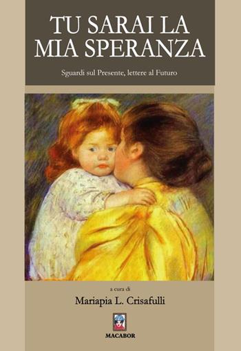 Tu sarai la mia speranza  - Libro Macabor 2022, Il filo di Arianna | Libraccio.it