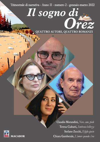 Il sogno di Orez. Trimestrale di narrativa (2022). Vol. 2  - Libro Macabor 2022 | Libraccio.it