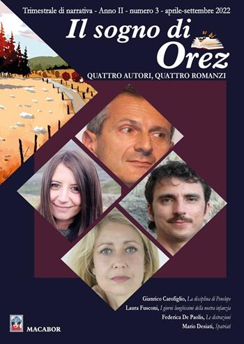 Il sogno di Orez. Trimestrale di narrativa (2022). Vol. 3  - Libro Macabor 2022 | Libraccio.it