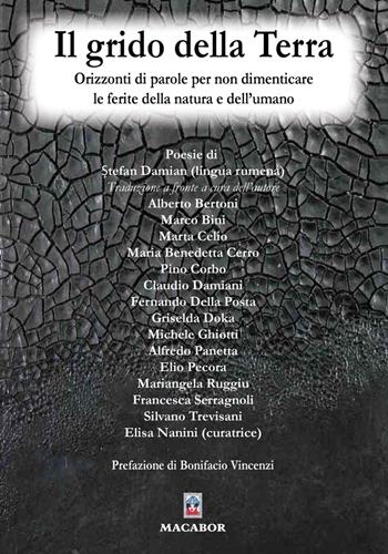 Il grido della Terra.. Orizzonti di parole per non dimenticare le ferite della natura e dell’umano  - Libro Macabor 2023, Nuova luce | Libraccio.it