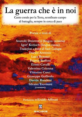 La guerra che è in noi - Silvano Trevisani - Libro Macabor 2022, Nuova luce | Libraccio.it