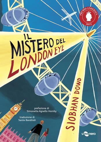 Il mistero del London Eye - Siobhan Dowd - Libro Uovonero 2024, I geodi | Libraccio.it