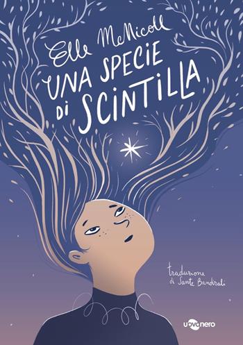 Una specie di scintilla - Elle McNicoll - Libro Uovonero 2021, I geodi | Libraccio.it