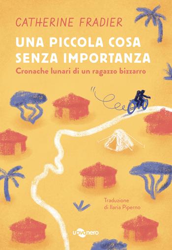 Una piccola cosa senza importanza. Cronache lunari di un ragazzo bizzarro. Vol. 2 - Catherine Fradier - Libro Uovonero 2021, I geodi | Libraccio.it