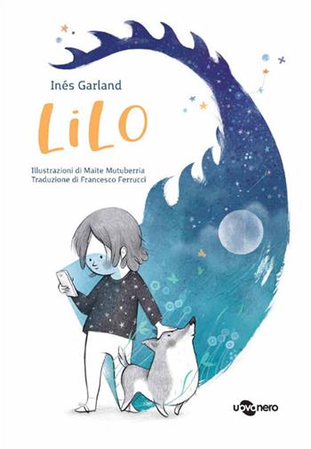 Lilo - Inés Garland - Libro Uovonero 2022, I geodi | Libraccio.it