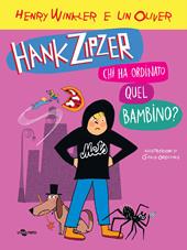 Hank Zipzer. Chi ha ordinato questo bambino?. Vol. 13