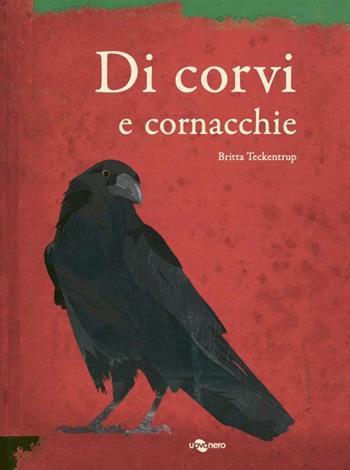 Di corvi e cornacchie. Ediz. a colori - Britta Teckentrup - Libro Uovonero 2023, I geodi | Libraccio.it