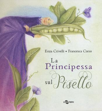 La principessa sul pisello. Ediz. CAA - Enza Crivelli - Libro Uovonero 2023, Pesci parlanti | Libraccio.it