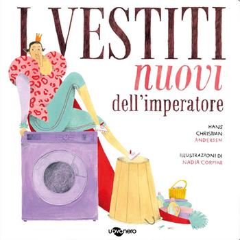 I vestiti nuovi dell'imperatore. Ediz. CAA - Enza Crivelli - Libro Uovonero 2023, Pesci parlanti | Libraccio.it