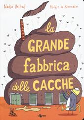 La grande fabbrica della cacca