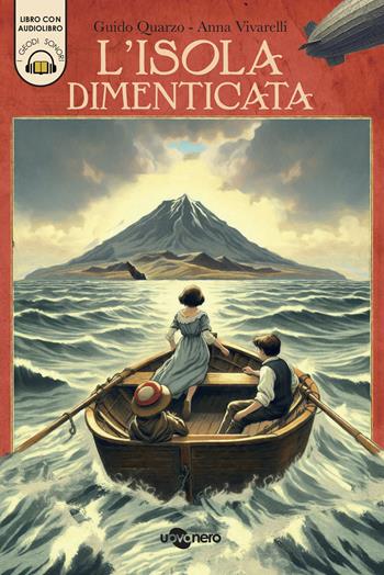 L'isola dimenticata. Ediz. a colori. Con audiolibro - Anna Vivarelli, Guido Quarzo - Libro Uovonero 2024, I geodi | Libraccio.it