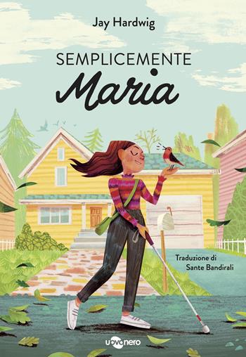 Semplicemente Maria - Jay Hardwig - Libro Uovonero 2025, I geodi | Libraccio.it
