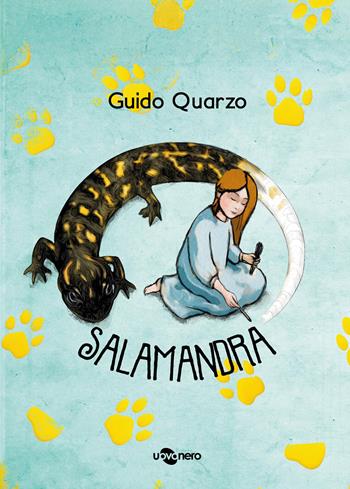 Salamandra. Ediz. a colori - Guido Quarzo - Libro Uovonero 2026, I geodi | Libraccio.it