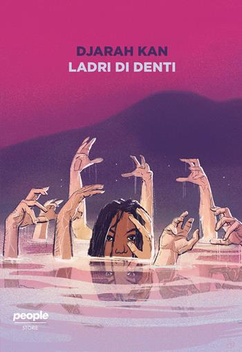Ladri di denti - Djarah Kan - Libro People 2020, Storie | Libraccio.it