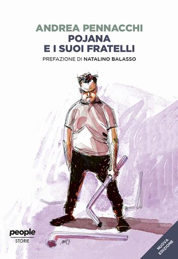 Pojana e i suoi fratelli - Andrea Pennacchi - Libro People 2021, Storie | Libraccio.it