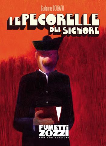 Le pecorelle del Signore - Guillaume Bouzard - Libro COMICON Edizioni 2022, Fumettizozzi | Libraccio.it