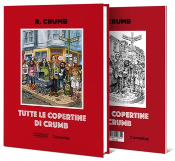 Robert Crumb. Tutte le copertine. Ediz. a colori  - Libro COMICON Edizioni 2024, Sinestesie | Libraccio.it