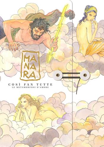 Così fan tutte. Le metamorfosi d'Amore. Ediz. illustrata - Milo Manara - Libro COMICON Edizioni 2023, Portfolio d'autore | Libraccio.it