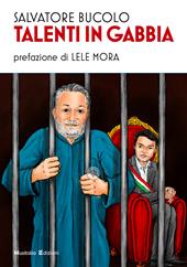 Talenti in gabbia. Nuova ediz.