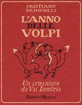 L' anno delle volpi. Un armanacco da Val Lemuria