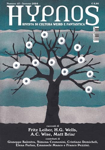 Hypnos. Rivista di cultura weird e fantastica (2024). Vol. 15 - Fritz Leiber, H.G. Wells, A.c. Wise - Libro Edizioni Hypnos 2024 | Libraccio.it