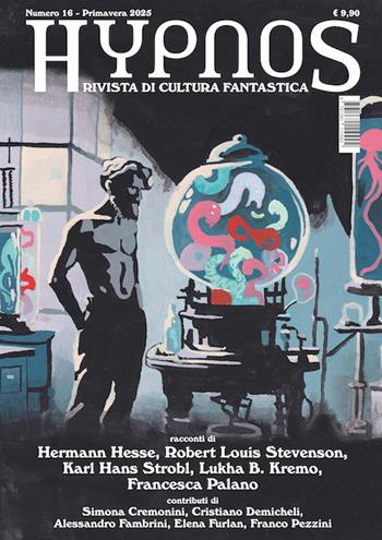 Hypnos. Rivista di cultura fantastica (2025). Vol. 16 - Robert Louis Stevenson, Hermann Hesse, Lukha B. Kremo - Libro Edizioni Hypnos 2025 | Libraccio.it