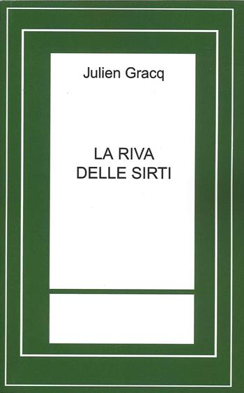 La riva delle Sirti - Julien Gracq - Libro Tozzuolo 2021 | Libraccio.it