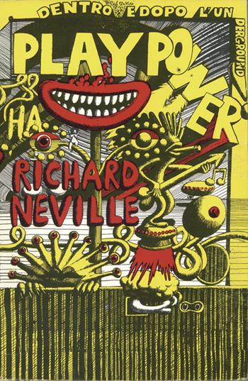 Play Power. Dentro e dopo l'underground - Richard Neville - Libro Francesco Tozzuolo Editore 2021, Le anastatiche | Libraccio.it