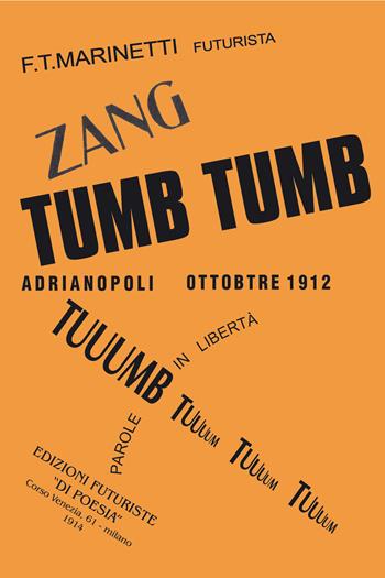 Zang tumb tumb. Adrianopoli ottobre 1912 - Filippo Tommaso Marinetti - Libro Tozzuolo 2022 | Libraccio.it