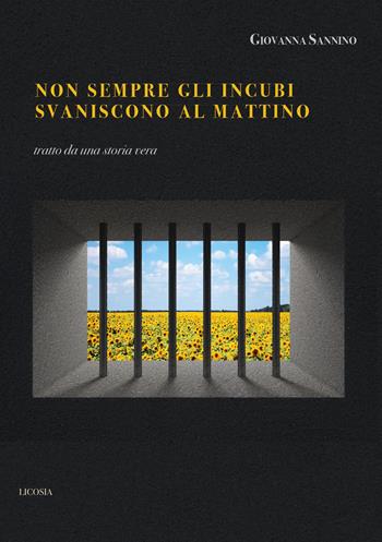 Non sempre gli incubi svaniscono al mattino - Giovanna Sannino - Libro Licosia 2020, Vertigo | Libraccio.it