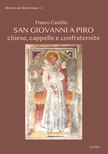 San Giovanni a Piro. chiese, cappelle e confraternite - Franco Cariello - Libro Licosia 2021, Memorie del Mediterraneo | Libraccio.it