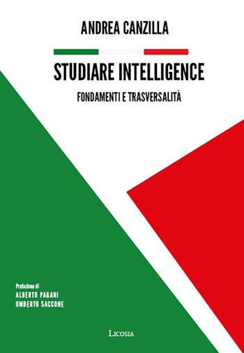 Studiare intelligence. Vol. 1: Fondamenti e trasversalità  - Libro Licosia 2023, Politica storia e società | Libraccio.it