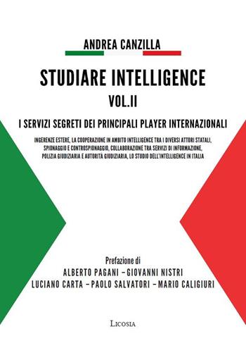 Studiare intelligence. Vol. 2: I servizi segreti dei principali player internazionali  - Libro Licosia 2025, Politica storia e società | Libraccio.it