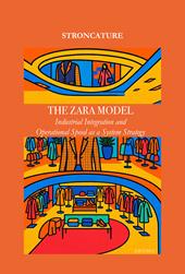 Industrial integration and operational speed as a system strategy. The Zara model