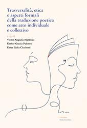 Trasversalità, etica e aspetti formali della traduzione poetica come atto individuale e collettivo