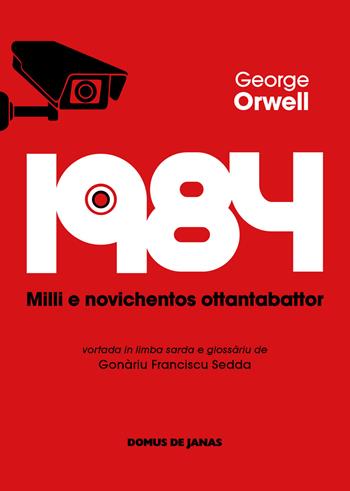 1984. Milli e novichentos ottantabattor - George Orwell - Libro Domus de Janas 2022, Tradùere | Libraccio.it